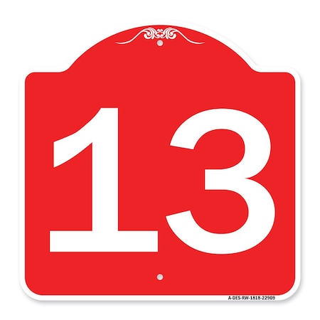 Designer Series Sign-Sign With Number 13, Red & White Aluminum Architectural Sign